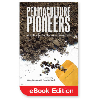 Permaculture Pioneers: stories from the new frontier eBook