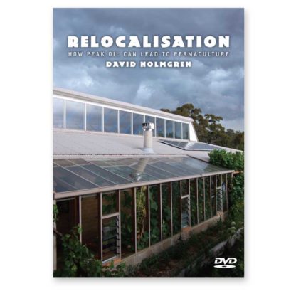 Relocalisation: How peak oil can lead to permaculture - DVD
